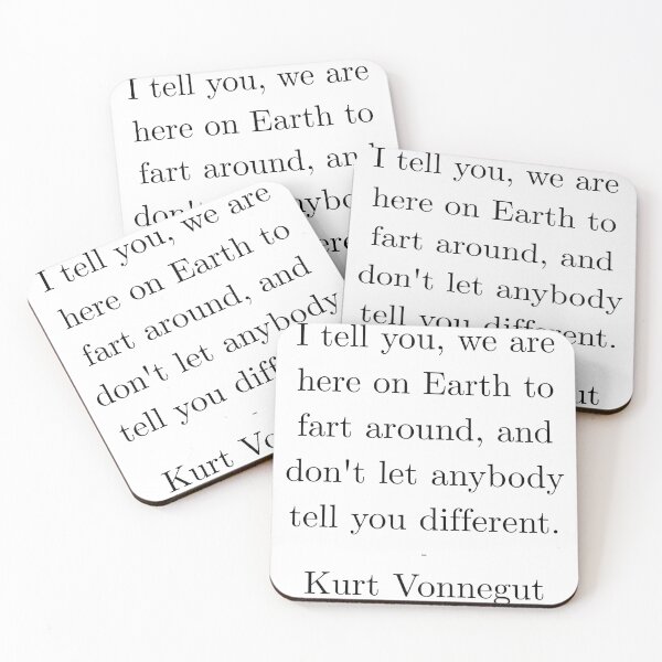 Item preview, We’re Here to Fart Around – Kurt Vonnegut Funny Quote designed and sold by AlmostSilent.