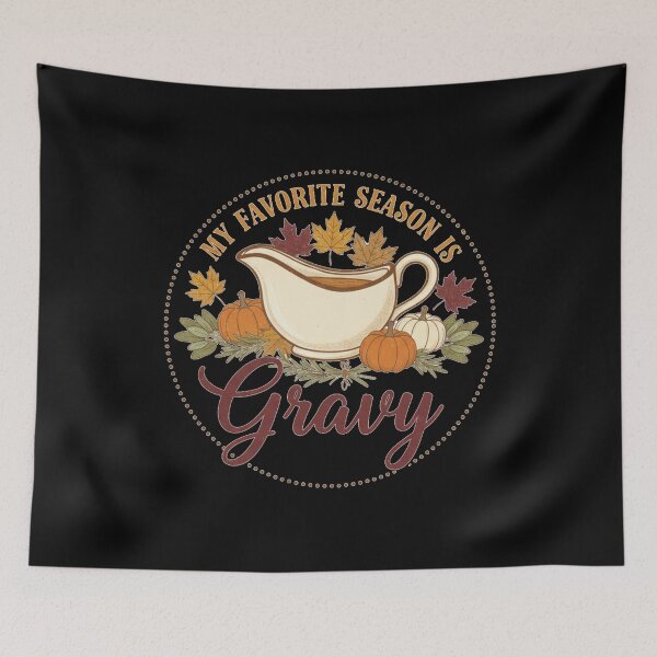 Item preview, My Favorite Season Is Gravy – Funny Thanksgiving Food Quote Shirt designed and sold by A-Szczesniak.