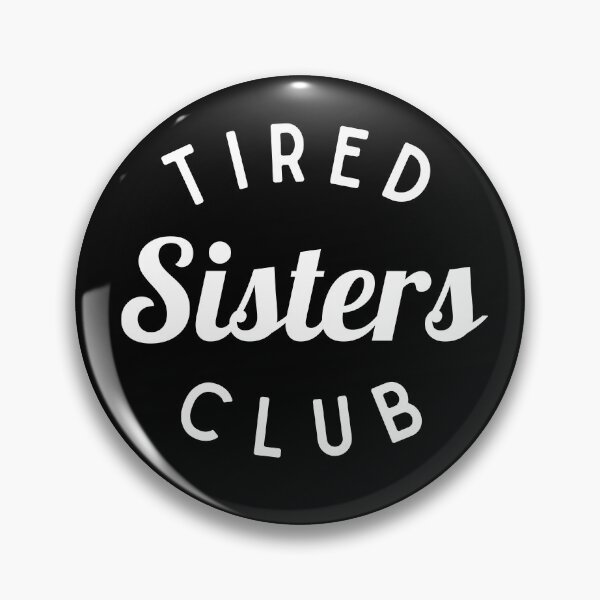 Item preview, Tired Sisters Club Shirt, Funny Sister Shirt designed and sold by Sleepy Cat Design.
