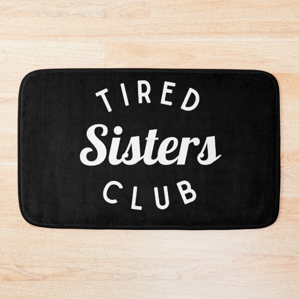 Item preview, Tired Sisters Club Shirt, Funny Sister Shirt designed and sold by Sleepy Cat Design.