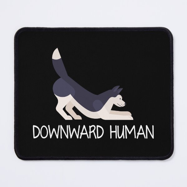Item preview, Downward Human Dog Tee– Funny Yoga Lover Pet Humor Tee designed and sold by ShapedUp.