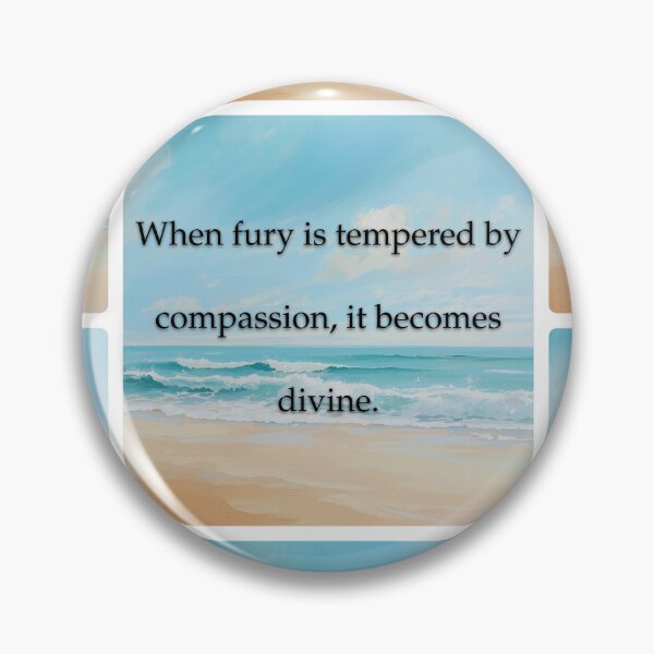 Item preview, When fury is tempered by compassion, it becomes divine. designed and sold by vagar.