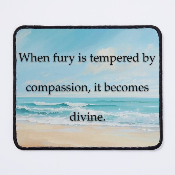 Item preview, When fury is tempered by compassion, it becomes divine. designed and sold by vagar.