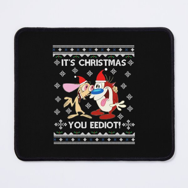 Item preview, Ren and Stimpy - It's Christmas You Eediot designed and sold by chuckyyye.