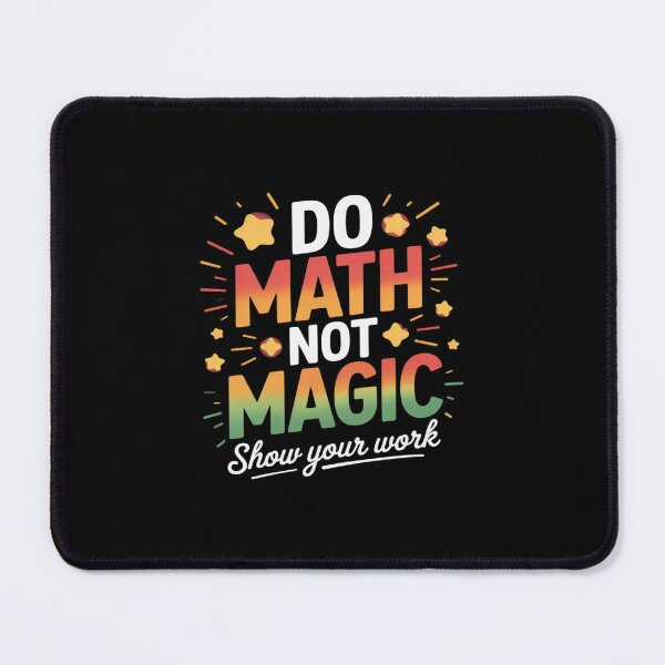 Item preview, Do Math Not Magic Funny Math Teacher Back to School Student designed and sold by petrichorsworld.