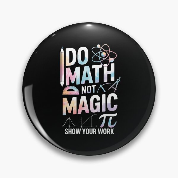 Item preview, Do Math Not Magic Show Your Work Teacher Back to School designed and sold by petrichorsworld.