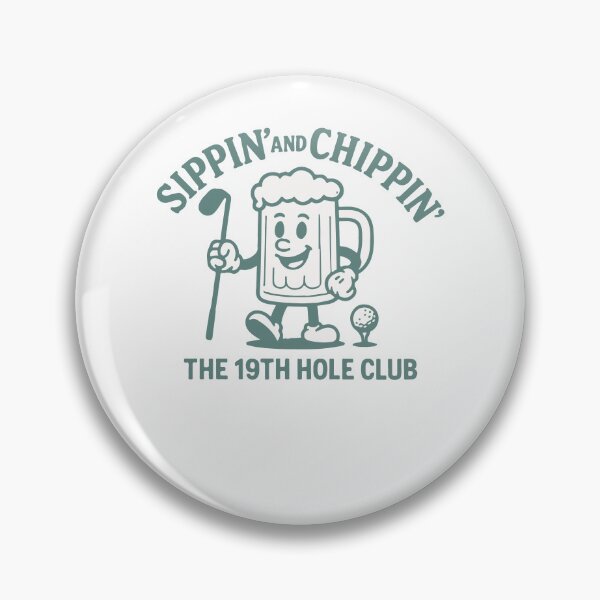 Item preview, Sippin' And Chippin' The 19th Hole Club designed and sold by LuminOrb.