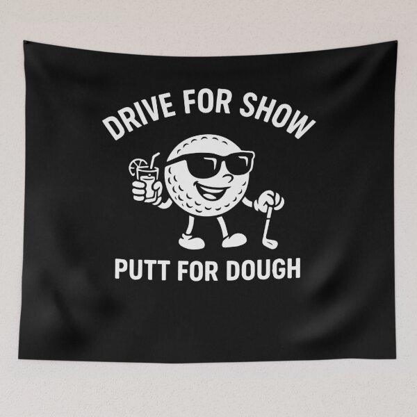 Item preview, Drive For Show Putt For Dough Golfing Humor designed and sold by LuminOrb.