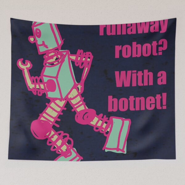 Item preview, cybersecurity pun how to catch a runaway robot with a botnet designed and sold by empressbat merch.