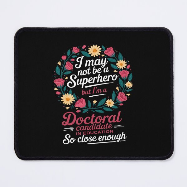 Item preview, Doctoral Candidate in Education Job Hero Quote designed and sold by petrichorsworld.