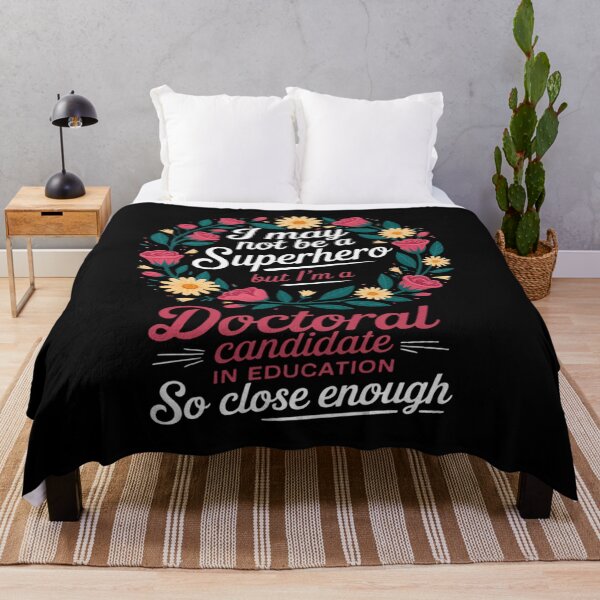 Item preview, Doctoral Candidate in Education Job Hero Quote designed and sold by petrichorsworld.