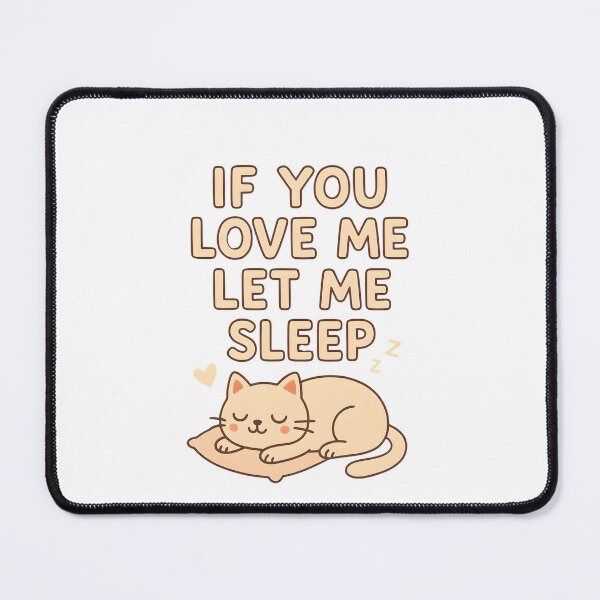 Item preview, If you love me let me sleep designed and sold by BooWearBer.