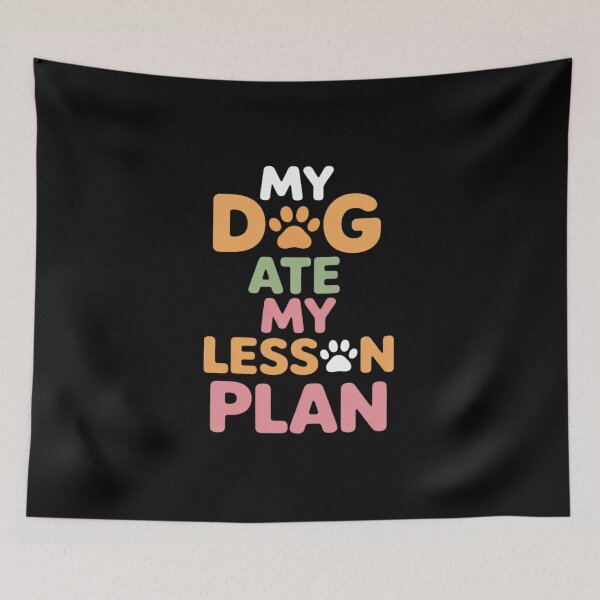 Item preview, Dog Ate My Lesson Plan designed and sold by petrichorsworld.