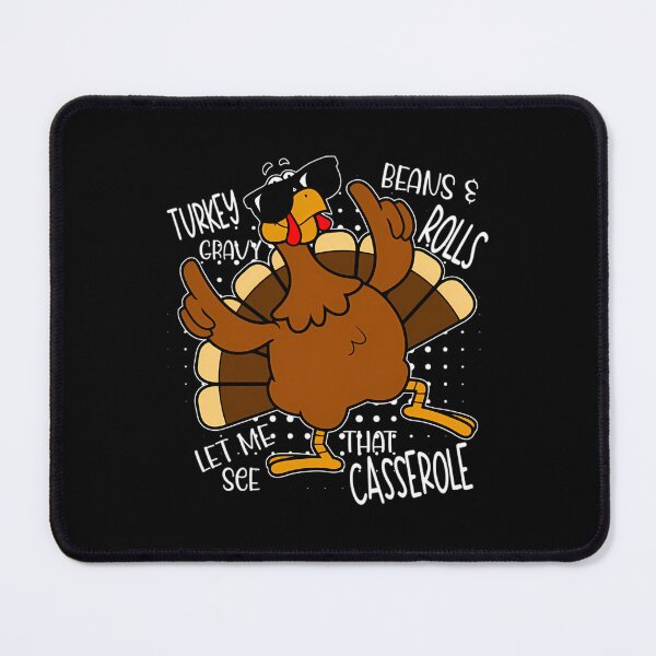 Item preview, Turkey Gravy Beans And Rolls Let Me See That Casserole Funny Cool designed and sold by NTProductionArt.