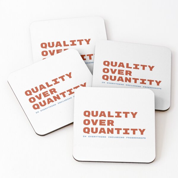 Item preview, Quality Over Quantity Quote – Inspirational Design for Friendships & Life designed and sold by TheSassyNoble.