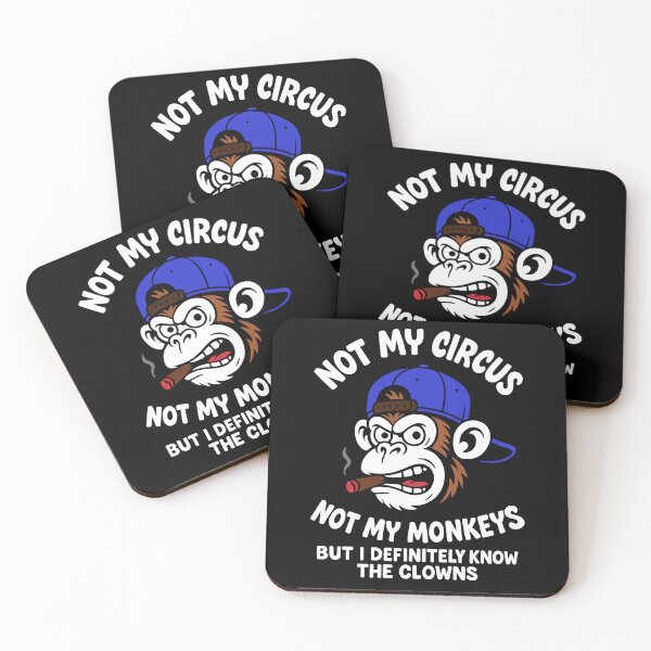Item preview, Funny Angry Monkey Not My Circus Not My Monkeys Quote Design designed and sold by Maniutek.