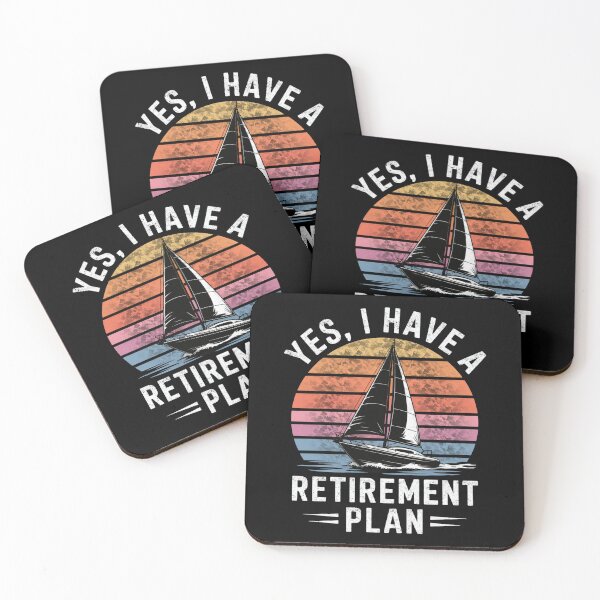 Item preview, Yes I Have a Retirement Plan I Plan on Sailing Funny Nautical Design designed and sold by FreshVibe Prints.