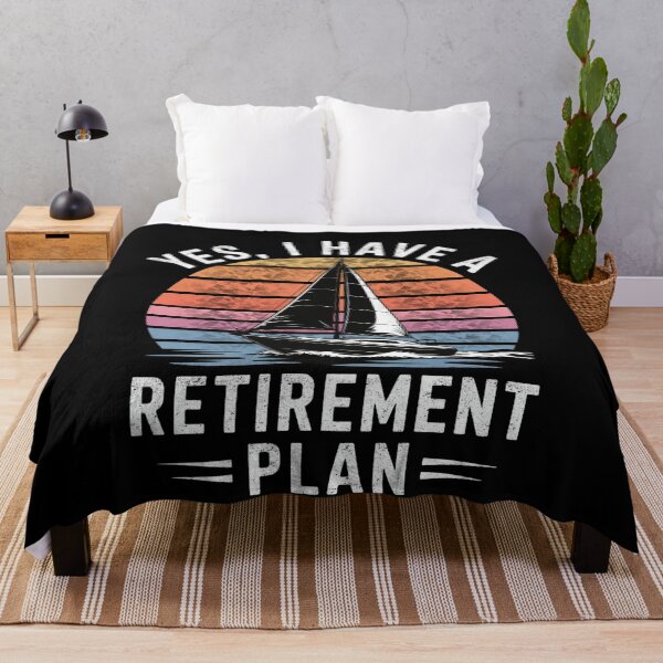 Item preview, Yes I Have a Retirement Plan I Plan on Sailing Funny Nautical Design designed and sold by FreshVibe Prints.