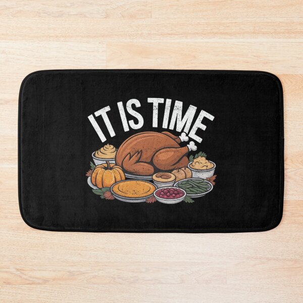 Item preview, It Is Time Funny Thanksgiving Dinner Feast Design designed and sold by FreshVibe Prints.