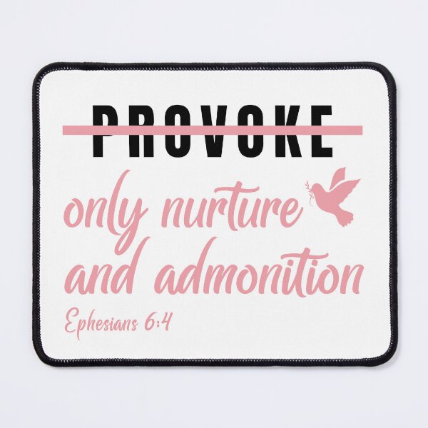 Item preview, Provoke Not, Only Nurture and Admonition | Ephesians 6:4 | Christian Fatherhood Tee designed and sold by Geezo101.