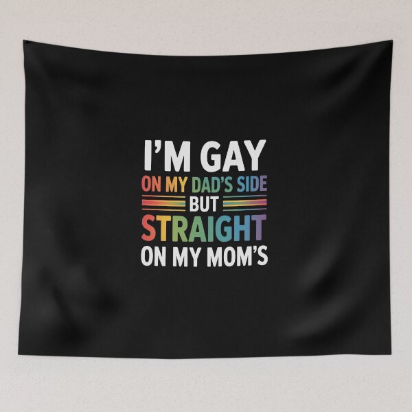 Item preview, I'm Gay On My Dad’s Side But Straight On My Mom’s LGBT designed and sold by ChristopStano.