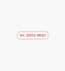 Dios mio spanish Sticker