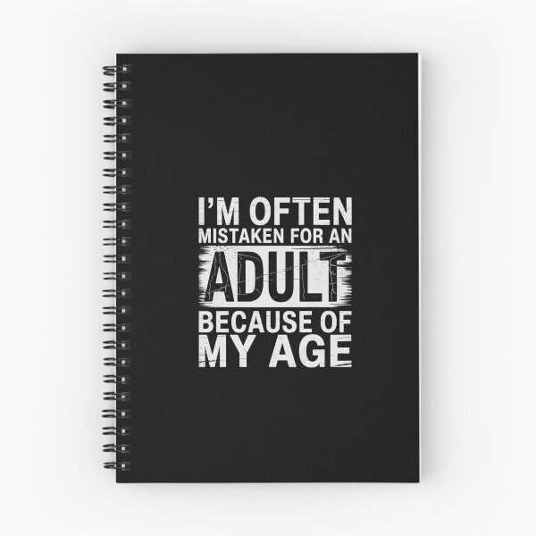 Item preview, I'm Often Mistaken For An Adult Because Of My Age designed and sold by ChristopStano.