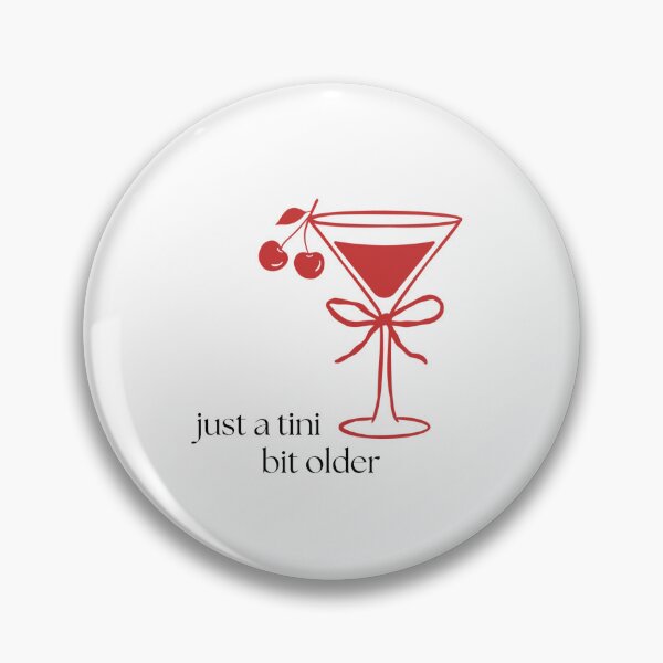 Item preview, Geburtstag Martini - "just a tini bit older" designed and sold by Jessica1444.