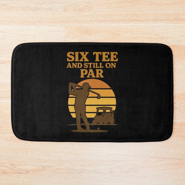 Item preview, Six Tee And Still On Par Golf Humor designed and sold by LuminOrb.