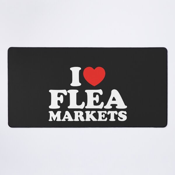 Item preview, I Love Flea Markets designed and sold by shitpostee.