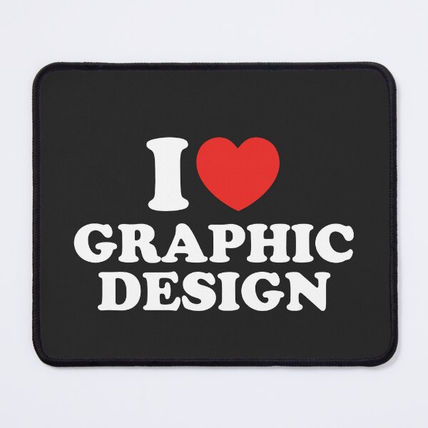 Item preview, I Love Graphic Design designed and sold by shitpostee.