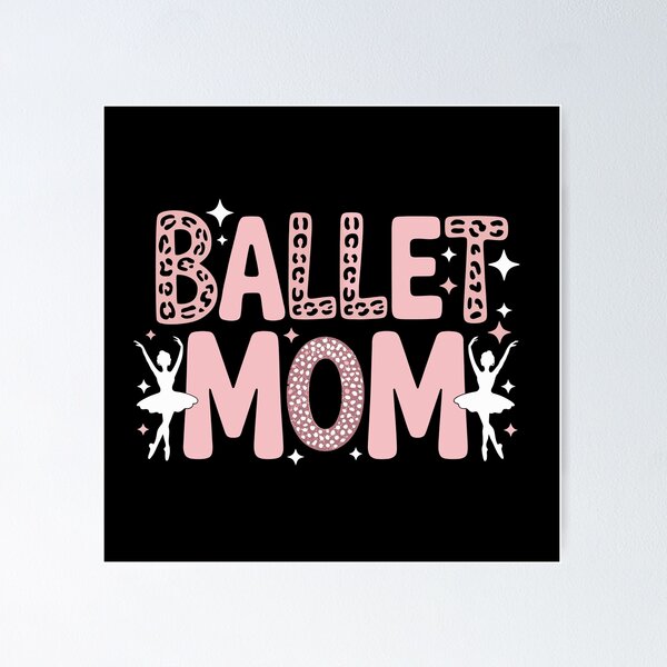 Item preview, Ballet Mom  designed and sold by jkrphoto.