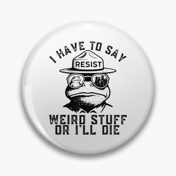 Item preview, I Have To Say Weird Stuff Or I Will Die Funny Frog Meme Retro designed and sold by JuliusaMenzelo.