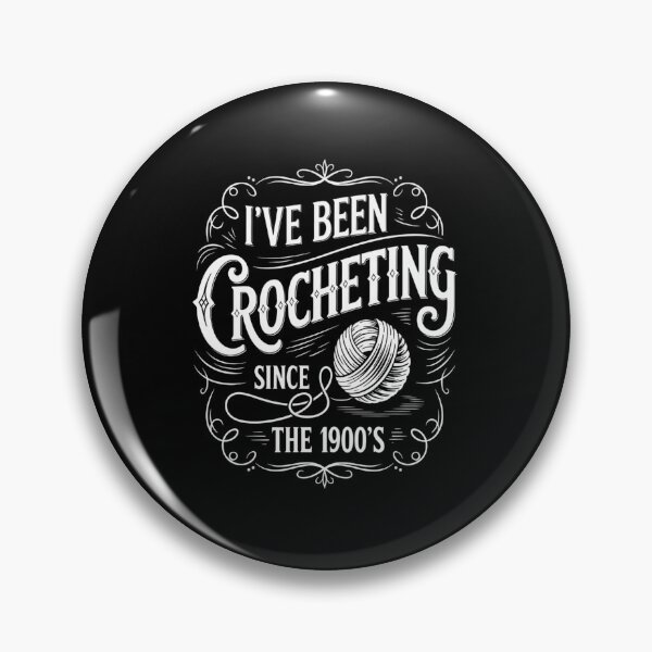 Item preview, I've Been Crocheting Since The 1900's 7  designed and sold by AnixieArtFun.