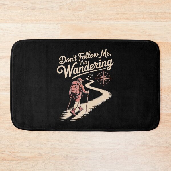 Item preview, Don't Follow Me I'm Wandering Camping Hiking designed and sold by PeteHomenick.