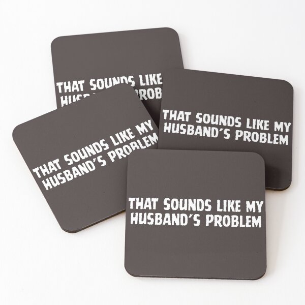 Item preview, Funny Husband That Sounds Like My Husbands Problem Sarcastic Sassy designed and sold by faridman.