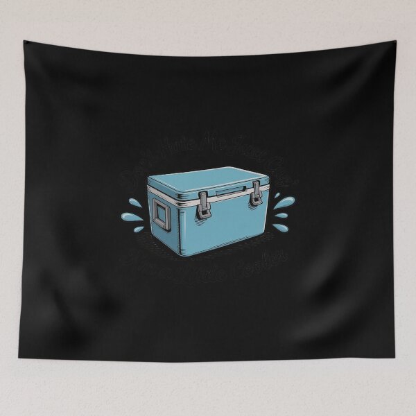 Item preview, Don't Hate Me Just Cuz I'm A Little Cooler designed and sold by PeteHomenick.