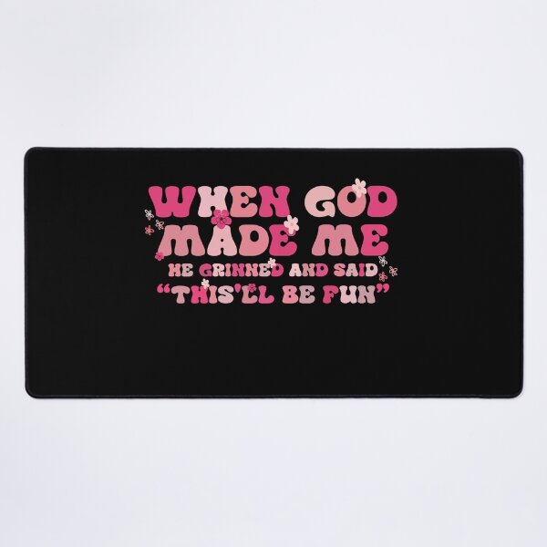 Item preview, When God Made Me He Grinned and Said This'll Be Fun - Retro Floral Quote Design designed and sold by LashondaGreen89.