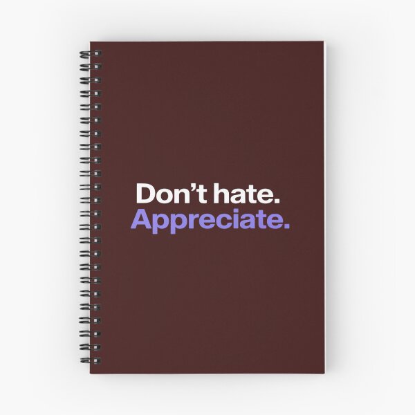 Item preview, Don't hate. Appreciate designed and sold by PeteHomenick.