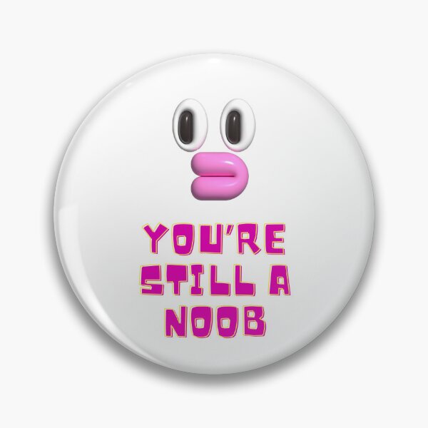 Item preview, You’re still a noob 6 designed and sold by Tom-Johnson.