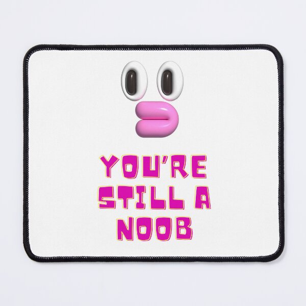 Item preview, You’re still a noob 6 designed and sold by Tom-Johnson.