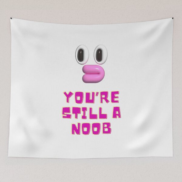 Item preview, You’re still a noob 6 designed and sold by Tom-Johnson.
