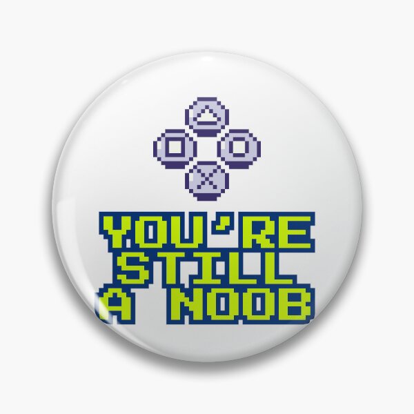 Item preview, You’re still a noob 10 designed and sold by Tom-Johnson.