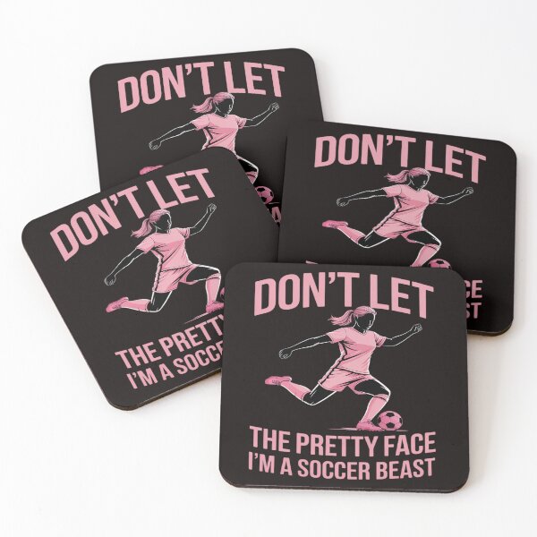 Item preview, Don't Let the Pretty Face Fool You, I'm a Soccer Beast designed and sold by PeteHomenick.