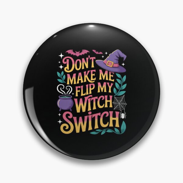 Item preview, Don't Make Me Flip My Witch Switch Funny Halloween designed and sold by PeteHomenick.