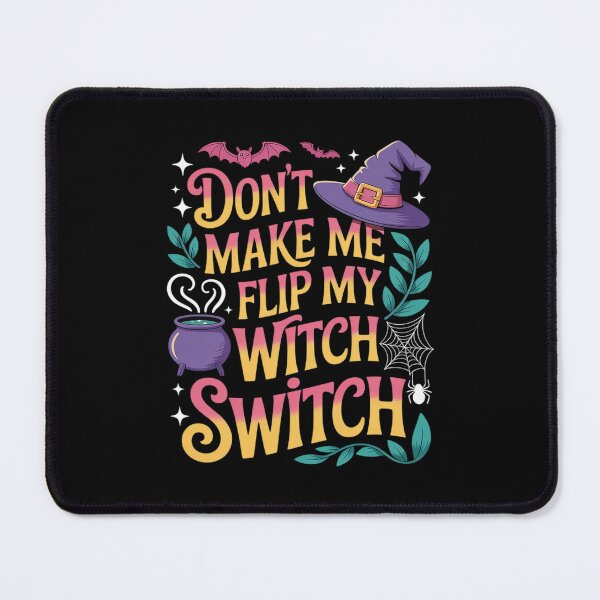 Item preview, Don't Make Me Flip My Witch Switch Funny Halloween designed and sold by PeteHomenick.
