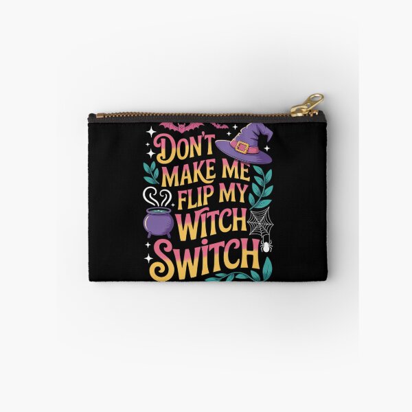 Item preview, Don't Make Me Flip My Witch Switch Funny Halloween designed and sold by PeteHomenick.
