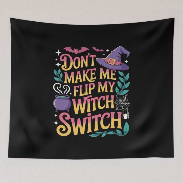 Item preview, Don't Make Me Flip My Witch Switch Funny Halloween designed and sold by PeteHomenick.