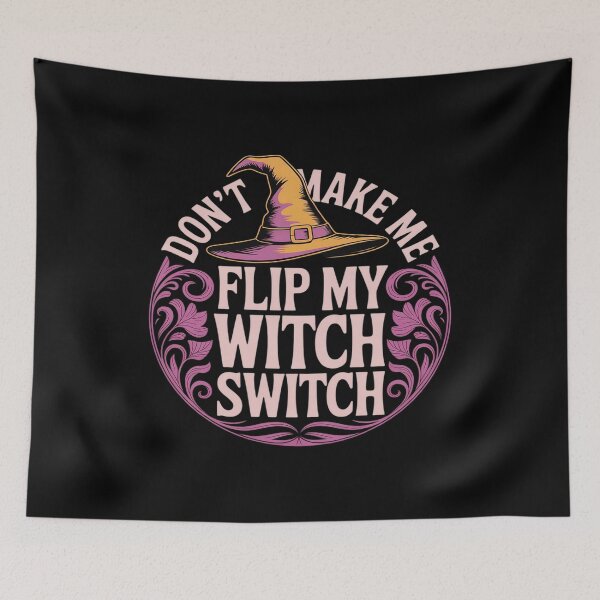 Item preview, Don't Make Me Flip My Witch Switch Witchy Aesthetic Women designed and sold by PeteHomenick.