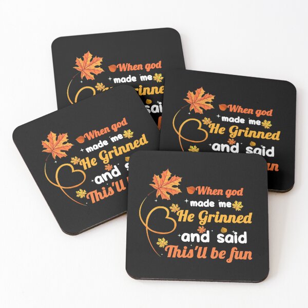 Item preview, When God Made Me He Grinned and Said This’ll Be Fun - Fall Leaf Quote Design designed and sold by LashondaGreen89.